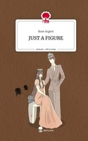 Rose Argent | Just A Figure. Life Is A Story - story.one | Buch | Deutsch (2023)