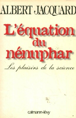 Buch Die Seerosengleichung Albert Jacquard Calmann Lévy 1998 Buch