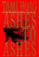 Ashes to Ashes - Hardcover By Hoag, Tami - GOOD