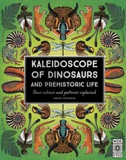 Kaleidoscope of Dinosaurs and Prehi..., Stothers, Greer