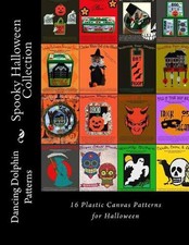 Spooky Halloween Collection: 16 Plastic Canvas Patterns for Halloween by Dancing