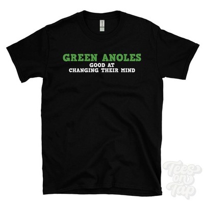 GREEN ANOLES GOOD AT CHANGING THEIR MIND T-SHIRT anolis carolinensis | pet