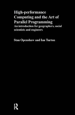 High Performance Computing and the Art of Parallel Programming - 9780415156929