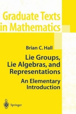 Lie Groups, Lie Algebras, and Representations : An Elementary Int