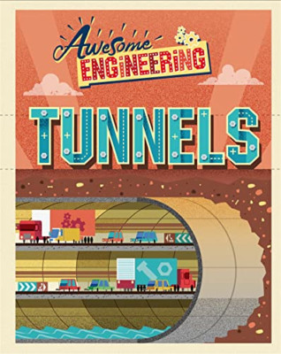 Awesome Engineering: Tunnels (Awesome Engineering) - Hardback NEW Spray, Sally 2