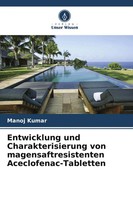 Manoj Kumar | Entwicklung Und Charakterisierung Von Magensaftresistenten...