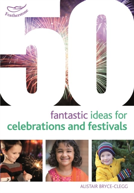 50 Fantastic Ideas for Celebrations and  by Dr Alistair Bryce-Clegg PAPERBACK