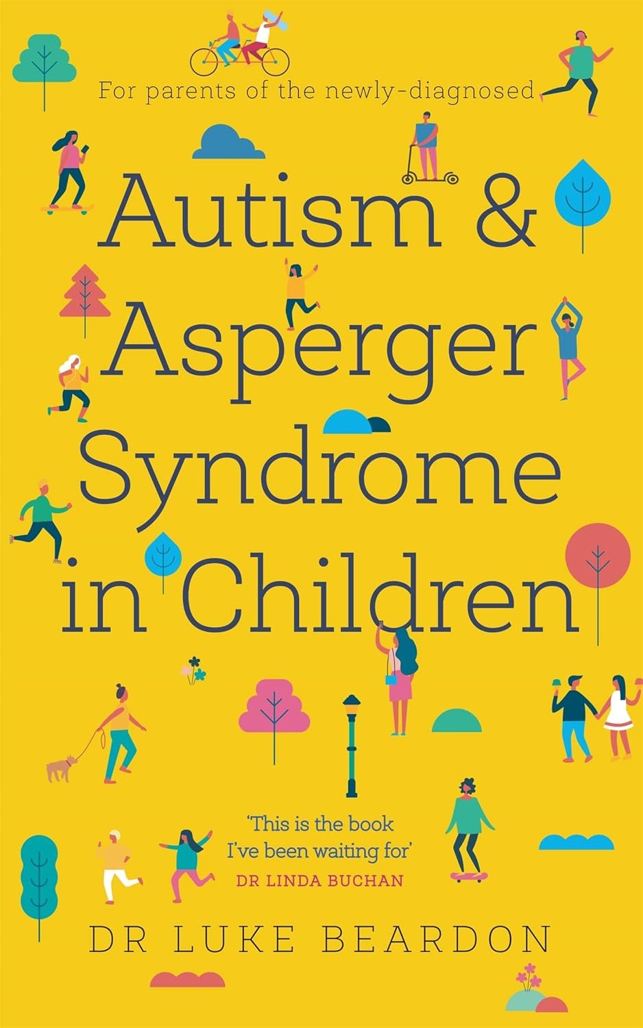 Autism and Asperger Syndrome in Childhood: For parents and carers of the newly
