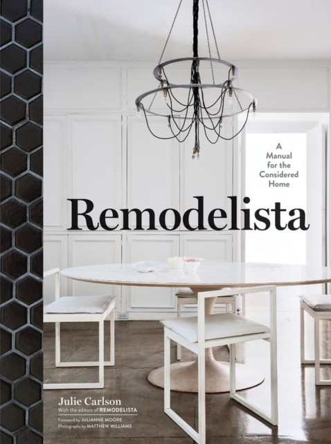 Remodelista by Julie Carlson (Hardback Book)
