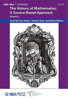 The History of Mathematics: a Source-Based Approach, Volume 2 by June Barrow-Gr