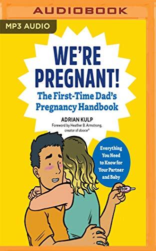 We're Pregnant!: The First-Time Dad's Pregnancy Handbook (Audio Book)