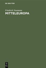 Mitteleuropa Friedrich Naumann