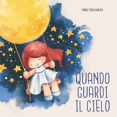 Quando Guardi Il Cielo by Maria Teresa Romeo Paperback Book
