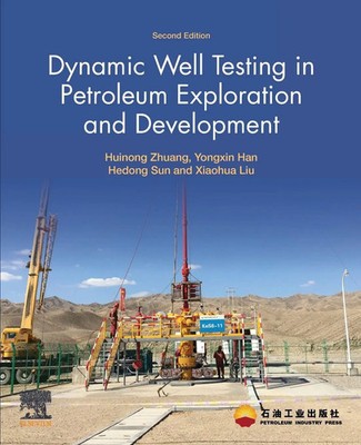 Dynamic Well Testing in Petroleum Exploration and Development | Zhuang (u. a.)