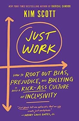 Just Work: How to Root Out Bias, - Hardcover, by Scott Kim - Very Good g
