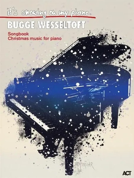 Bugge Wesseltoft | It's Snowing On My Piano | BroschüRe | Deutsch (2014) | 56 S.-image