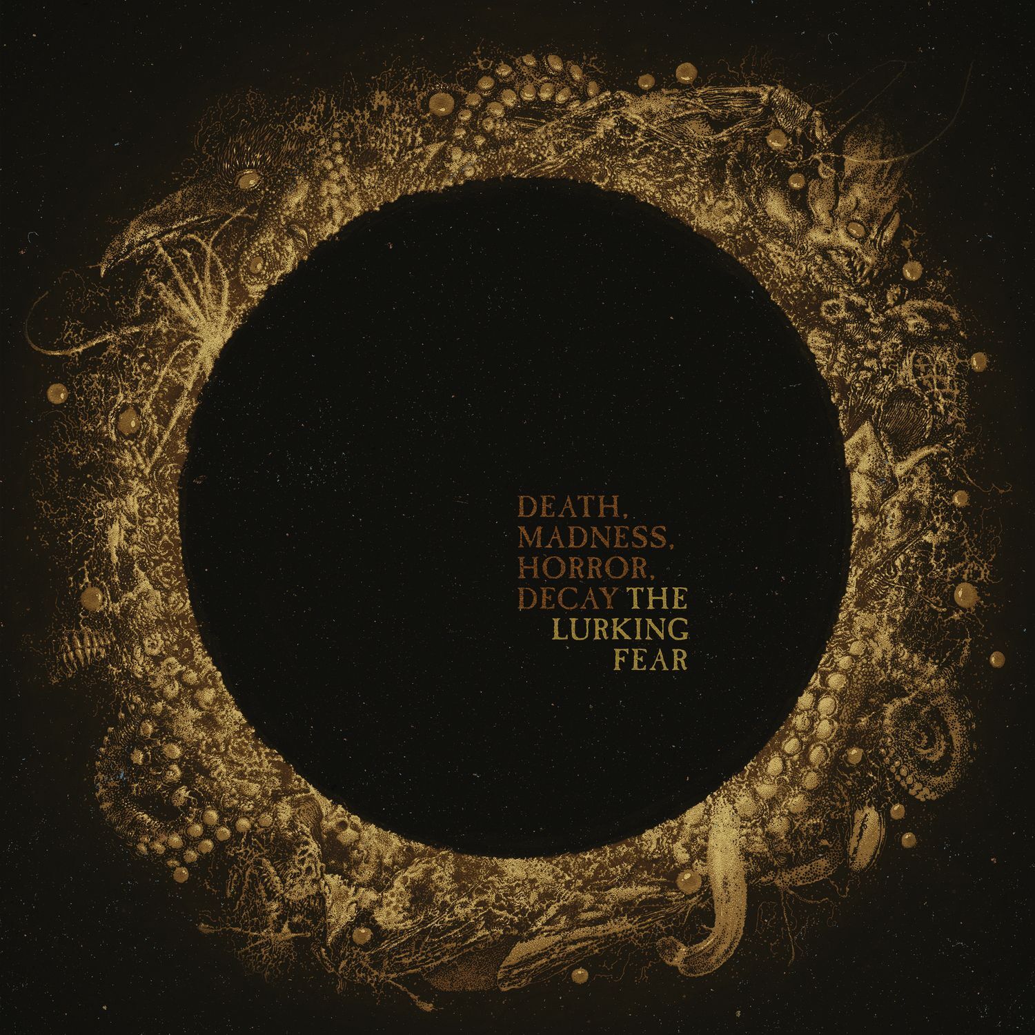 The Lurking Fear - Death, Madness, Horror, Decay