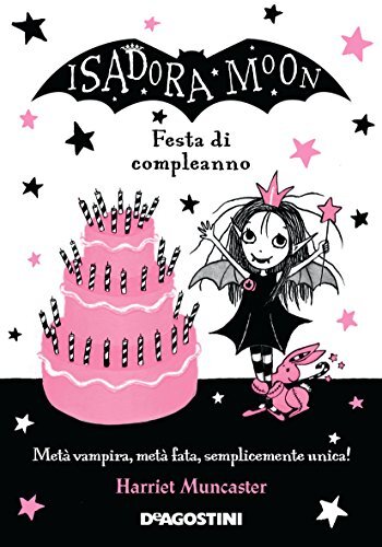Libri Harriet Muncaster - Festa Di Compleanno. Isadora Moon