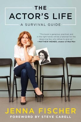 The Actor's Life: A Survival Guide - Fischer, Jenna - Good - See condition n...