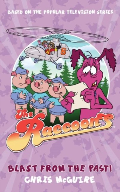 The Raccoons: Blast from the Past by TBC (Paperback Book)