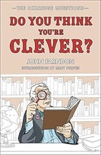 Do You Think Youre Clever?: The Oxbridge Questions, John Farndon, Used; Good Boo