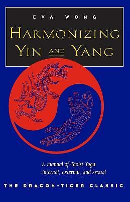 Harmonizing Yin and Yang by Eva Wong (Paperback, 1997)
