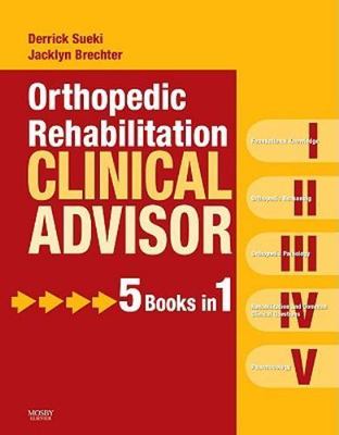 Orthopedic Rehabilitation Clinical Advisor Sueki Brechter Hardback 9780323057103