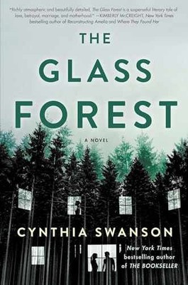 The Glass Forest: A Novel - Hardcover, by Swanson Cynthia - Very Good u