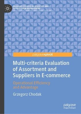 Multi-criteria Evaluation of Assortment and Suppliers in E-commerce Grzegorz Cho