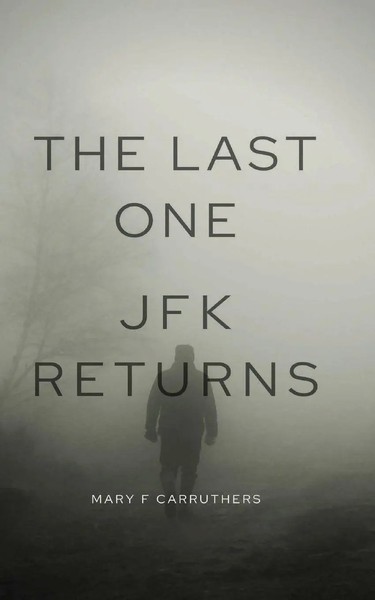 The Last One JFK Returns Mary F Carruthers Taschenbuch The Last One Series 2018-image