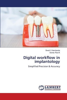 Digital workflow in implantology Swati V Hambarde