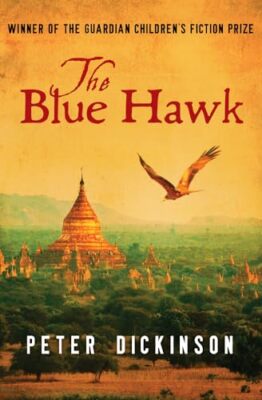 The Blue Hawk Peter Dickinson New Book 9781504014939