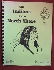 THE INDIANS OF THE NORTH SHORE, SUSAN HOWARD BOICE, SOFTCOVER, 1992