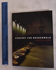 Rebecca Horn: Concert for Buchenwald, Rebecca Hron