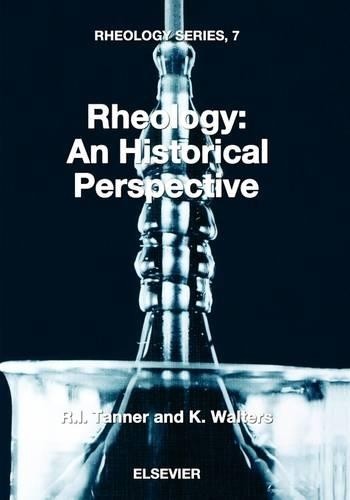 Rheology: An Historical Perspective - 9780444829467