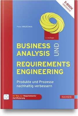 Business Analysis und Requirements Engineering | Peter Hruschka | Deutsch | 2023