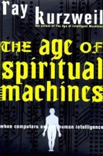 The Age of Spiritual Machines: When Computers Exceed Human  - VERY GOOD