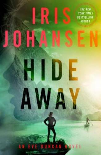 Hide Away: An Eve Duncan Novel - Hardcover By Johansen, Iris - GOOD