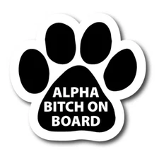 Alpha Bitch on Board Paw print Car Magnet 5" Paw Print Auto Truck Decal Magnet