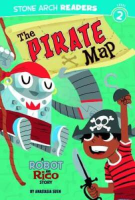 The Pirate Map: A Robot and Rico Story - Paperback - VERY GOOD