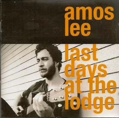 Last Days At The Lodge, Amos Lee