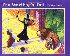 THE WARTHOG'S TAIL By Debby Atwell - Hardcover *Excellent Condition*
