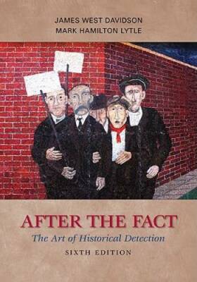After the Fact: The Art of Historical Detection (History) - Paperback - GOOD