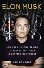 Elon Musk: How the Billionaire CEO of Spacex and Tesla is Shaping Our - GOOD
