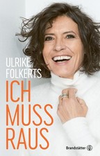Ich muss raus ~ Ulrike Folkerts ~  9783710605147