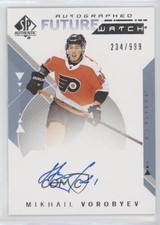 2018-19 SP Authentic Auto Future Watch 234/999 Mikhail Vorobyev #234 Auto v3i