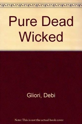 Pure Dead Wicked,Debi Gliori