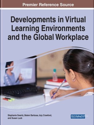 Swartz - Developments in Virtual Learning Environments and the Global  - X555z