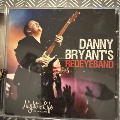 Danny Bryant's RedEyesBand Night Life: Live in Holland CD (2012)
