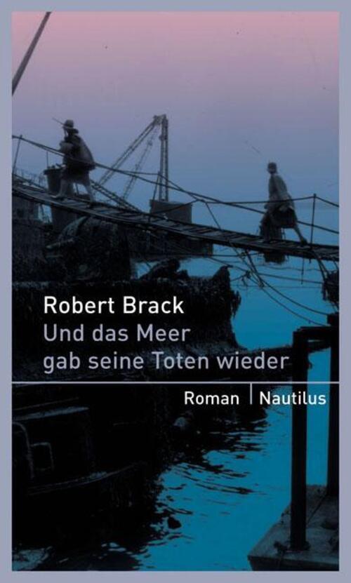 Thumbnail - Und Das Meer Gab Seine Toten Wieder Robert Brack Taschenbuch 224 S.